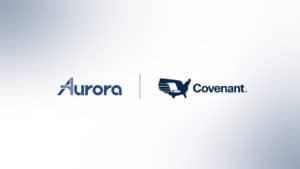 Covenant and Aurora Announce Collaboration to Transform Long-Haul Trucking