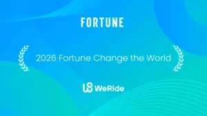 WeRide Named to Fortune Change the World List